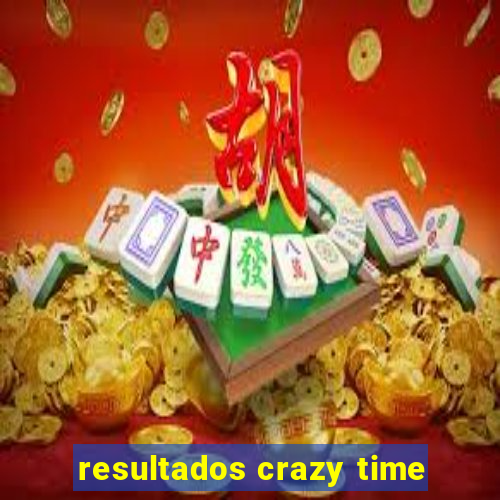 resultados crazy time